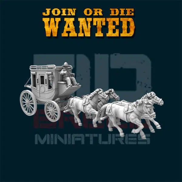 JOIN OR DIE WANTED STAGECOACH | 3D Breed 28mm Wild West Wargaming Miniatures