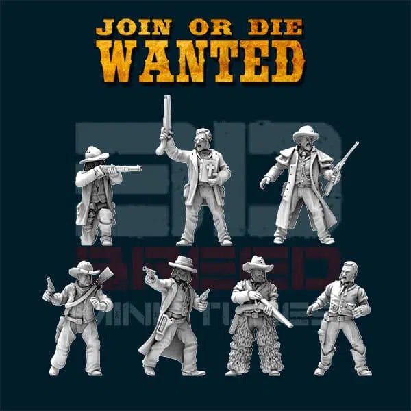 JOIN OR DIE WANTED BOUNTY HUNTERS | 3D Breed 28mm Wild West Wargaming Miniatures