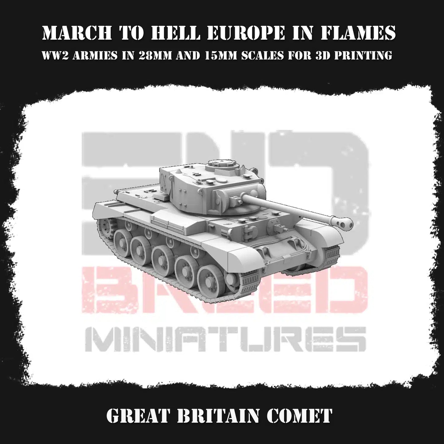 WW2 GREAT BRITIAN COMET | 3DBreed 15mm Wargaming Miniatures